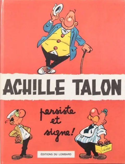 Achille Talon Tome 3 Achille Talon persiste et signe !