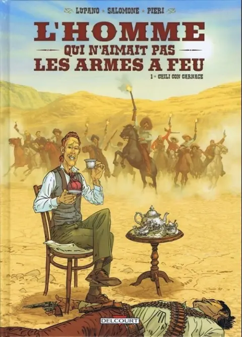 Couverture de l'album L'Homme qui n'aimait pas les armes à feu Tome 1 Chili con carnage