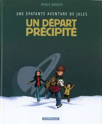 Couverture de l'album Une épatante aventure de Jules Tome 4 Un départ précipité