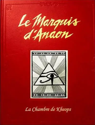 Le Marquis d'Anaon Tome 5 La chambre de kheops