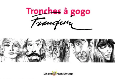 Tronches à gogo