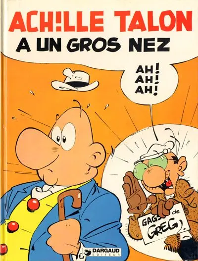 Achille Talon Tome 30 Achille Talon a un gros nez Ah ! Ah ! Ah !