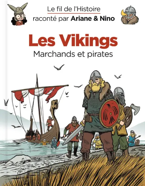 Le Fil de l'Histoire 11 Les Vikings - Marchands et pirates