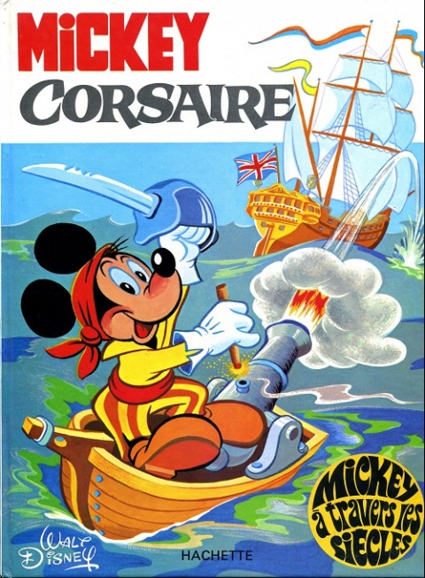 Mickey à travers les siècles Tome 11 Mickey corsaire