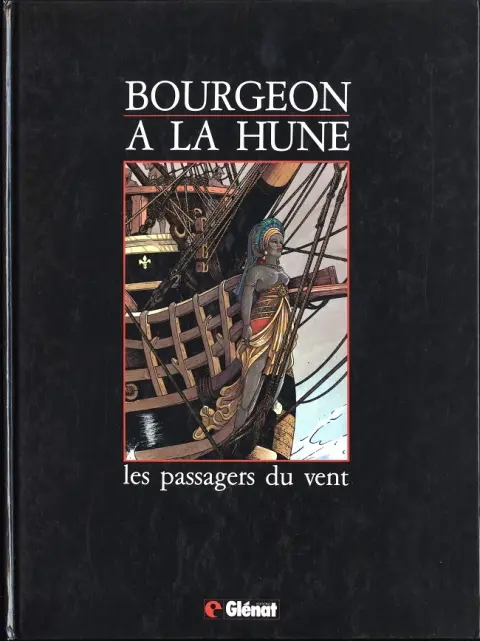 Les Passagers du vent Bourgeon à la Hune