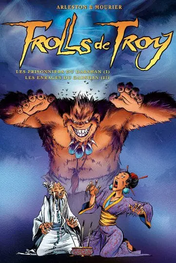 Trolls de Troy Les prisonniers du Darshan (I) / Les enragés du Darshan (II)