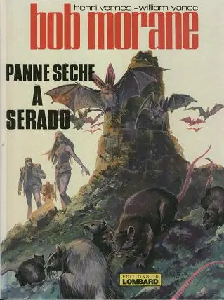Bob Morane Tome 21 Panne sèche à Serado