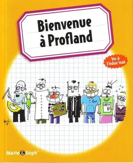 Bienvenue à Profland Tome 1