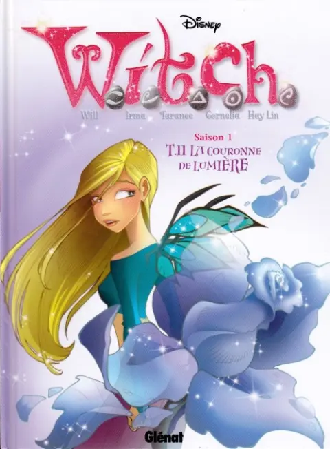 W.I.T.C.H. Tome 11 La Couronne de Lumière