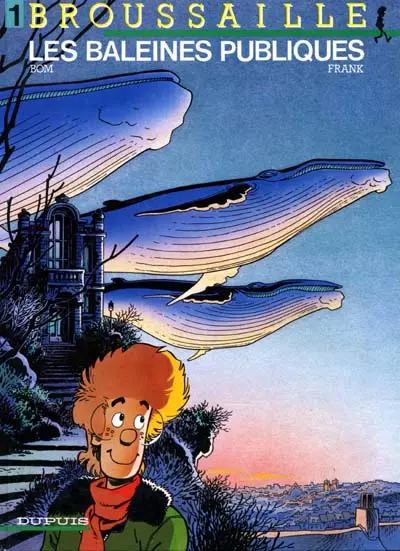 Broussaille Tome 1 Les baleines publiques