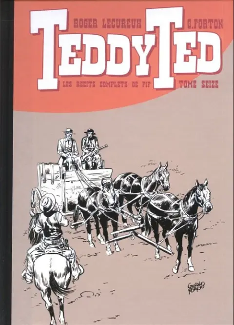 Teddy Ted Les récits complets de Pif Tome Seize