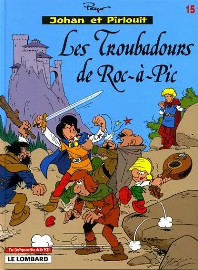 Johan et Pirlouit Tome 15 Les Troubadours de Roc-à-Pic