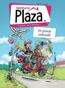 Stéphane Plaza - Profession : agent immobilier Tome 3 En grande vadrouille
