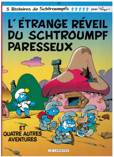 Couverture de l'album Les Schtroumpfs Tome 15 L'étrange réveil du Schtroumpf paresseux