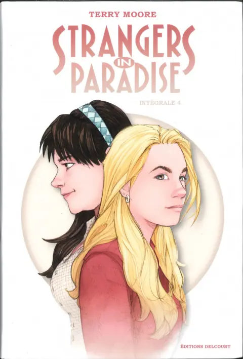 Strangers in paradise Intégrale 4