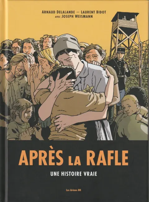 Après la rafle Une histoire vraie