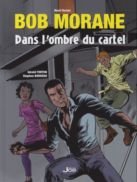 Couverture de l'album Bob Morane Dans l'ombre du cartel