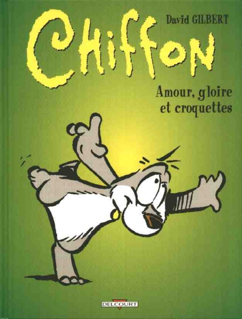 Couverture de l'album Chiffon Tome 2 Amour, gloire et croquettes