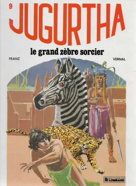 Jugurtha Tome 9 Le grand zèbre sorcier