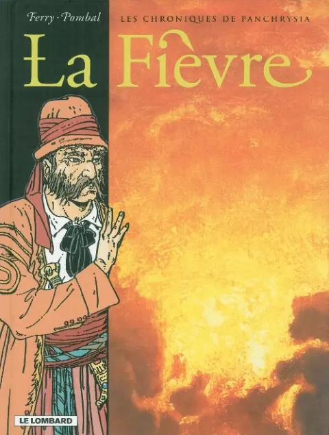 Les Chroniques de Panchrysia Tome 4 La fièvre
