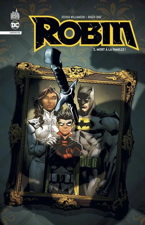 Robin Infinite Tome 3 Mort à la famille !