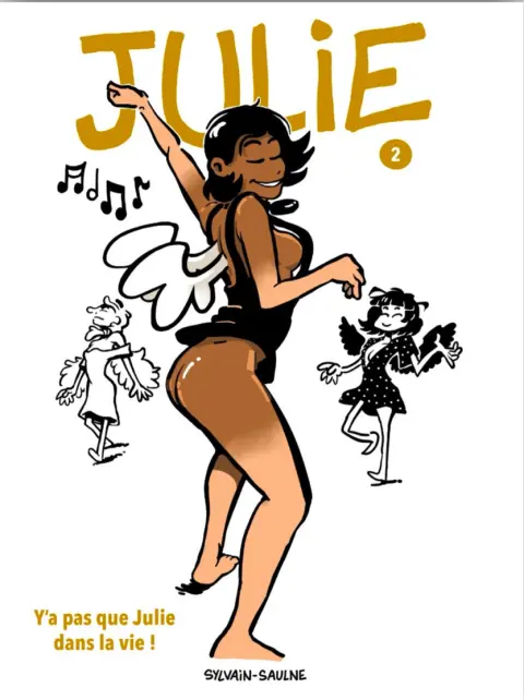 Julie 2 Y'a pas que Julie dans la vie !