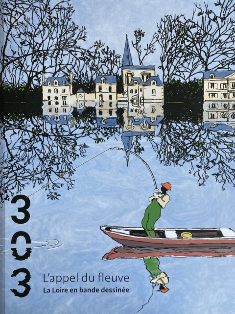 L'appel du fleuve La Loire en bande dessinée