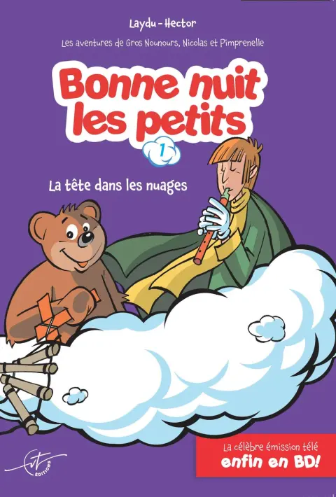 Les aventures de Gros Nounours, Nicolas et Pimprenelle - Bonne Nuit les petits 1 La tête dans les nuages