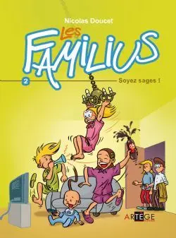 Les familius Tome 2 Soyez sages !