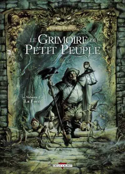 Le Grimoire du petit peuple Tome 2 La forêt