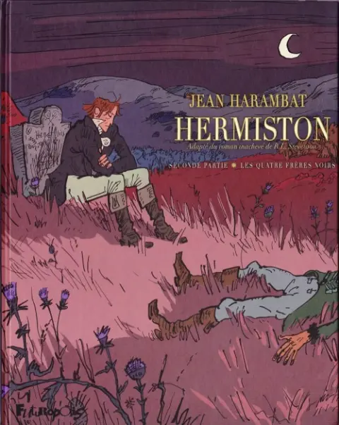 Hermiston Tome 2 Les Quatre Frères Noirs