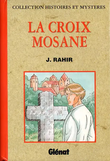 Histoires et mystères Tome 5 La croix Mosane