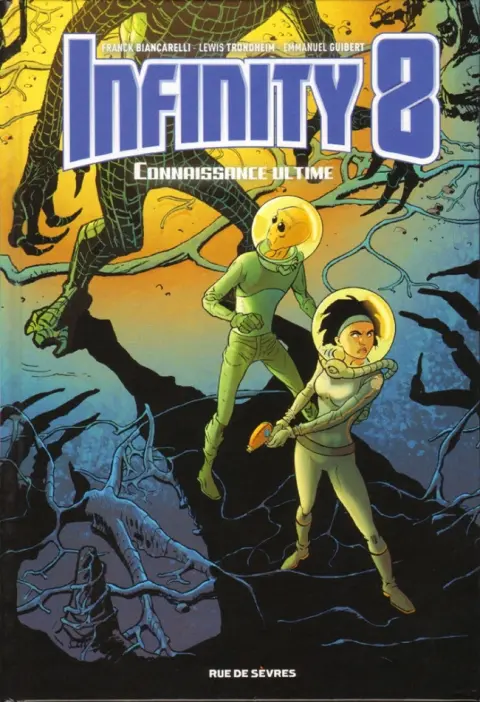 Infinity 8 Tome 6 Connaissance ultime
