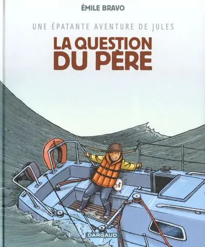 Une épatante aventure de Jules Tome 5 La question du père