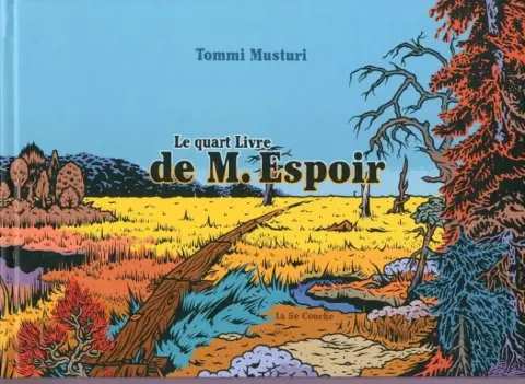 Les Livres de M. Espoir Tome 4 Le quart livre de M. Espoir