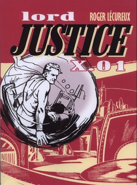 Couverture de l'album Lord Justice X.01 Tome 1
