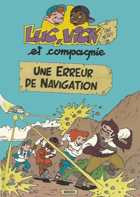 Luc, Vick et compagnie Tome 3 Une erreur de navigation