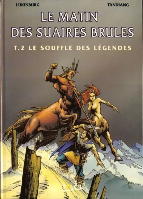 Le Matin des suaires brûlés Tome 2 Le souffle des légendes