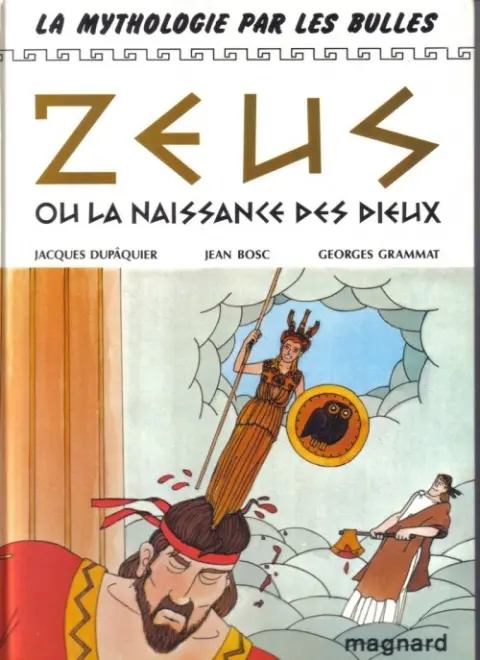 La Mythologie par les bulles Tome 3 Zeus ou La Naissance des Dieux