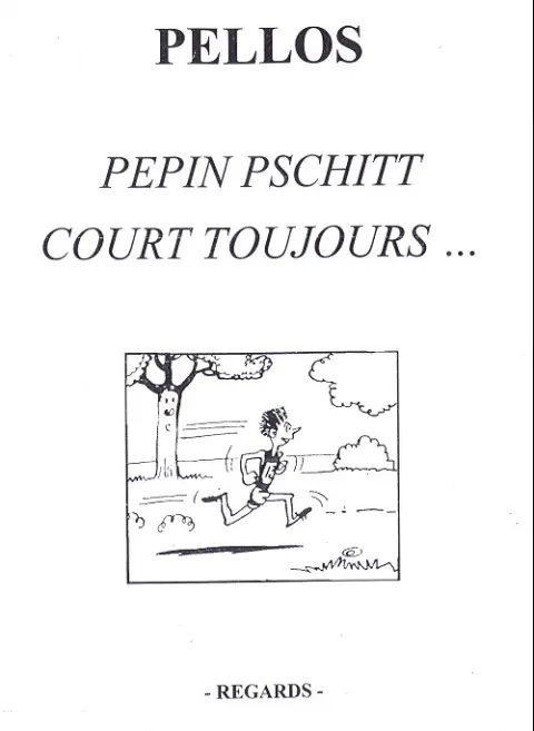 Pépin pschitt Tome 2 Pepin pschitt court toujours...