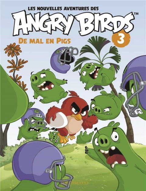 Les nouvelles aventures des Angry Birds Tome 3 De mal en pigs