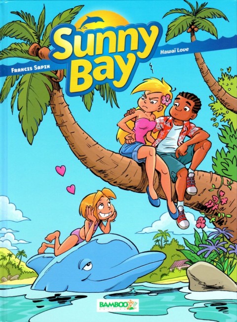 Couverture de l'album Sunny Bay Tome 3 Hawaï Love