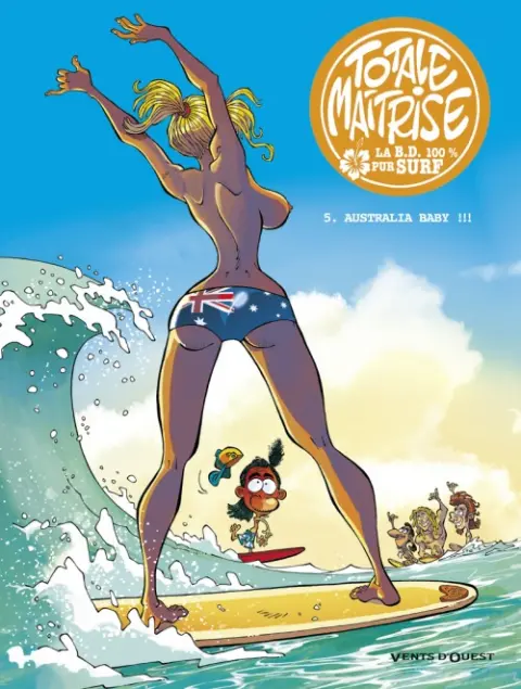 Totale maîtrise Tome 5 Australia baby !!!