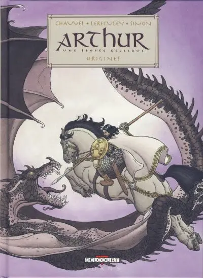 Arthur - Une épopée celtique Tomes 1 à 3 Origines