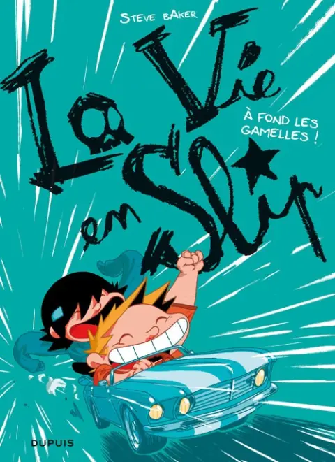 La Vie en slip Tome 3 À fond les gamelles !