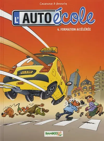 L'Auto école Tome 4 Formation accélérée