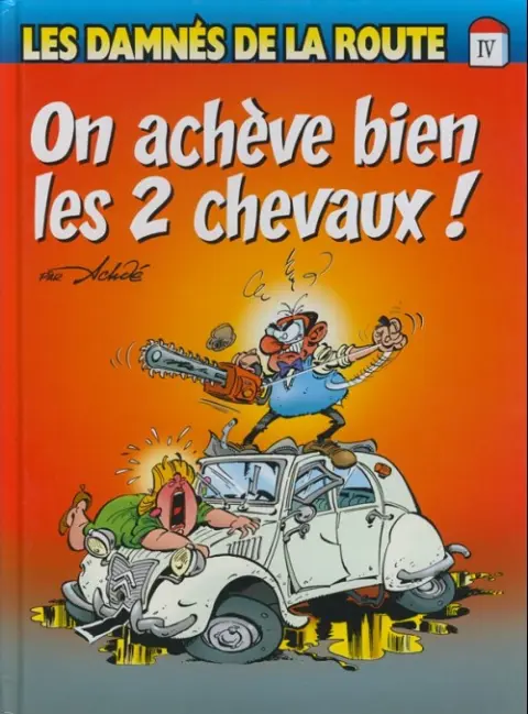 Couverture de l'album Les damnés de la route Tome 1 On achève bien les 2 chevaux !