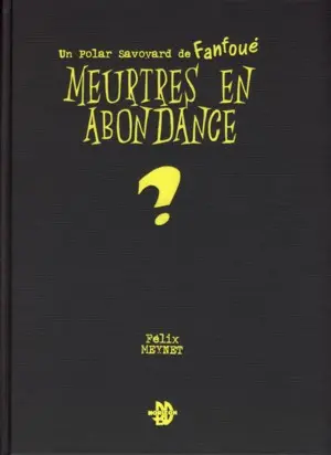 Couverture de l'album Fanfoué des Pnottas Les polars savoyards Tome 3 Meurtres en abondance