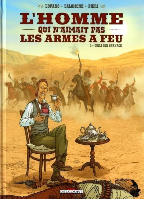 Couverture de l'album L'Homme qui n'aimait pas les armes à feu Tome 1 Chili con carnage
