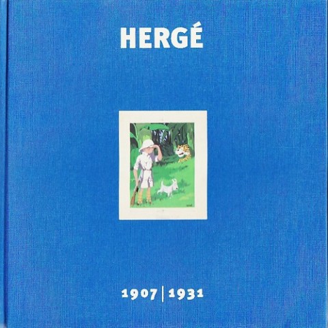 Couverture de l'album Hergé, chronologie d'une œuvre Tome 1 1907 - 1931